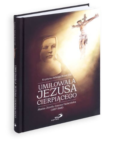 Umiłowała Jezusa cierpiącego