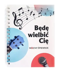 Będę wielbić Cię Mocny śpiewnik