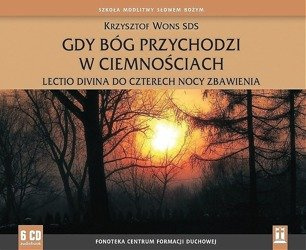 Gdy Bóg przychodzi w ciemnościach. Lectio divina do 4 nocy zbawienia