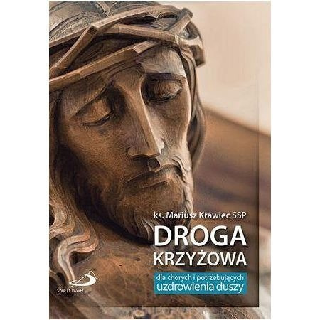 Droga krzyżowa dla chorych i potrzebujących uzdrowienia ciała i duszy