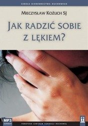 Jak radzić sobie z lękiem?