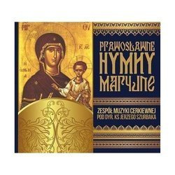Prawosławne Hymny Maryjne. Zespół Muzyki Cerk. CD