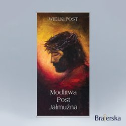 Baner Wielki Post - Modlitwa, Post, Jałmużna