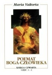 Poemat Boga-Człowieka Ks. IV cz. 1-2