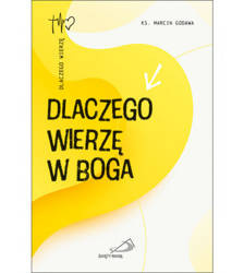 Dlaczego wierzę w Boga?