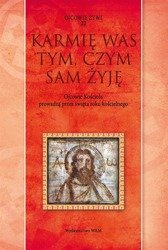 Karmię was tym, czym sam żyję