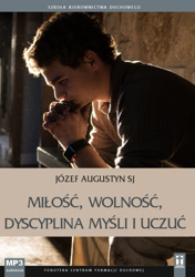 Miłość, wolność, dyscyplina myśli i uczuć