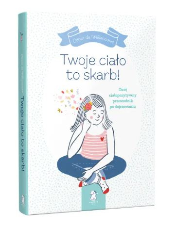 Twoje ciało to skarb!