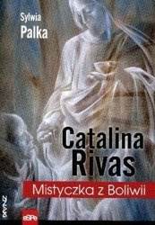 Znaki. Catalina Rivas. Mistyczka z Boliwii
