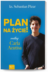 Plan na życie! według Carla Acutisa