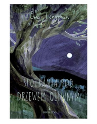 Spotkania pod drzewem oliwnym. 33 przypowieści w poszukiwaniu Ojca