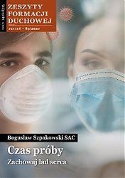 Zeszyty formacji duchowej nr 89 Czas próby Zachowaj ład serca