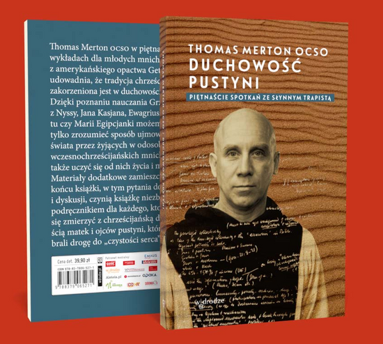 Duchowość pustyni. Piętnaście spotkań ze słynnym trapistą 