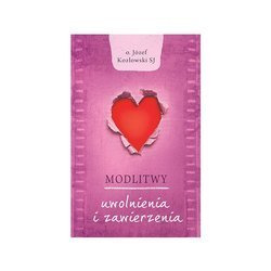 Modlitwy uwolnienia i zawierzenia