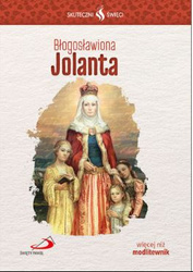 Skuteczni Święci Błogosławiona Jolanta