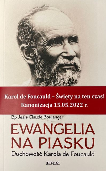 Ewangelia na piasku. Duchowość Karola de Foucauld