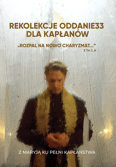 Rekolekcje oddanie33 dla kapłanów