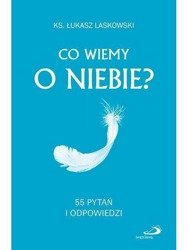 Co wiemy o niebie? 55 pytań i odpowiedzi