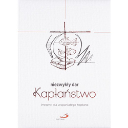 Niezwykły dar - Kapłaństwo