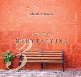 Muzyka medytacyjna 3