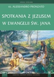Spotkania z Jezusem w Ewangelii św. Jana