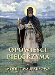 Opowieści pielgrzyma. Modlitwa Jezusowa