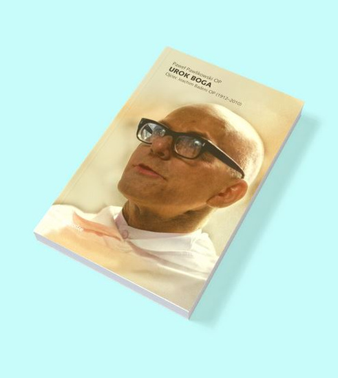 Urok Boga. Ojciec Joachim Badeni OP (1912–2010) 