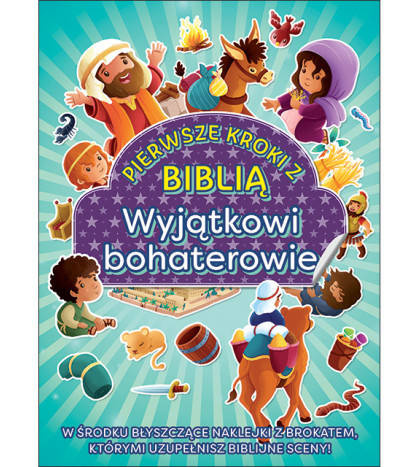 Pierwsze kroki z Biblią Wyjątkowi bohaterowie