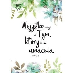 Mój dziennik - Wszystko mogę w Tym, który mnie umacnia