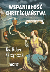 Wspaniałość chrześcijaństwa