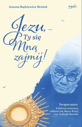 Jezu, Ty się mną zajmij!
