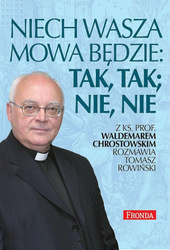 Niech wasza mowa będzie: tak, tak; nie, nie