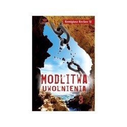Modlitwa uwolnienia cz. 3