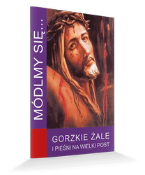 Módlmy się... Gorzkie żale i pieśni na Wielki Post