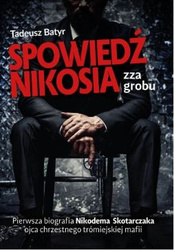 Spowiedź Nikosia zza grobu. Tadeusz Batyr