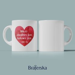 Kubek ceramiczny - Miłość cierpliwa jest