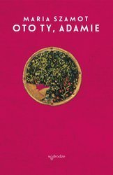 Oto ty, Adamie