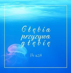 Kartka Braterska - Głębia przyzywa głębię 