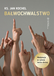 Bałwochwalstwo. Medytacje w rytmie Lectio Divina