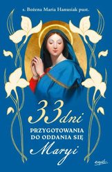 33 dni przygotowania do Oddania się Maryi