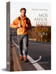 Mój anioł idzie przed tobą 