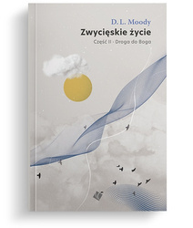 Zwycięskie życie – świadectwo życia cz.2
