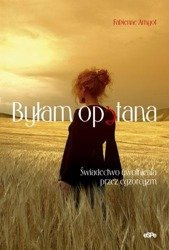 Byłam opętana. Świadectwo uwolnienia przez egzorcyzm.