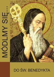 Módlmy się ... do Św. Benedykta