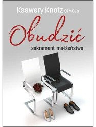Obudzić sakrament małżeństwa