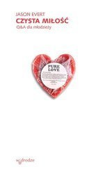 Czysta miłość. Q&A dla młodzieży