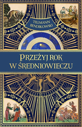 Przeżyj rok w średniowieczu 