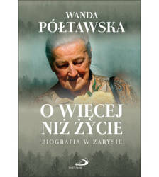 O więcej niż życie