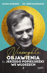 Niezwykłe objawienia ks. Jerzego Popiełuszki we Włoszech