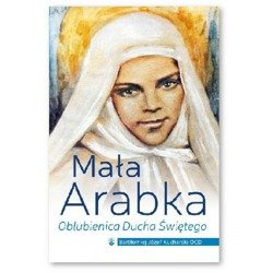 Mała Arabka. Oblubienica Ducha Świętego